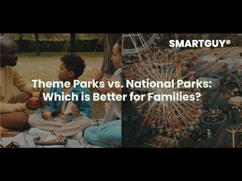 Theme Parks vs. National Parks: Which is Better for Families?