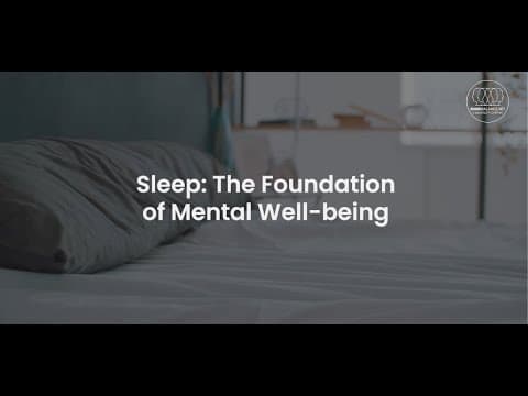 Sleep: The Foundation of Mental Well-being