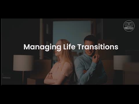 Managing Life Transitions