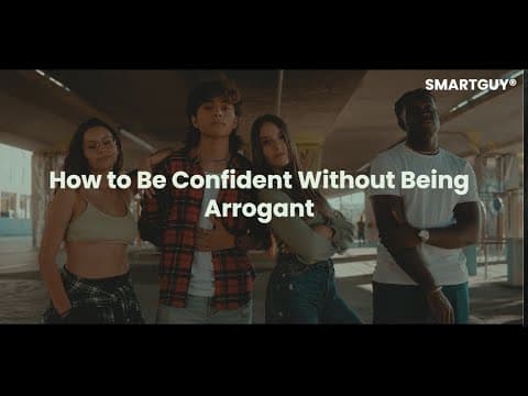 How to Be Confident Without Being Arrogant
