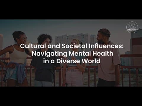 Cultural and Societal Influences: Navigating Mental Health in a Diverse World