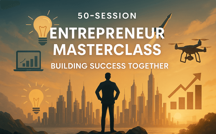 50 session Entrepreneur Mastery Class