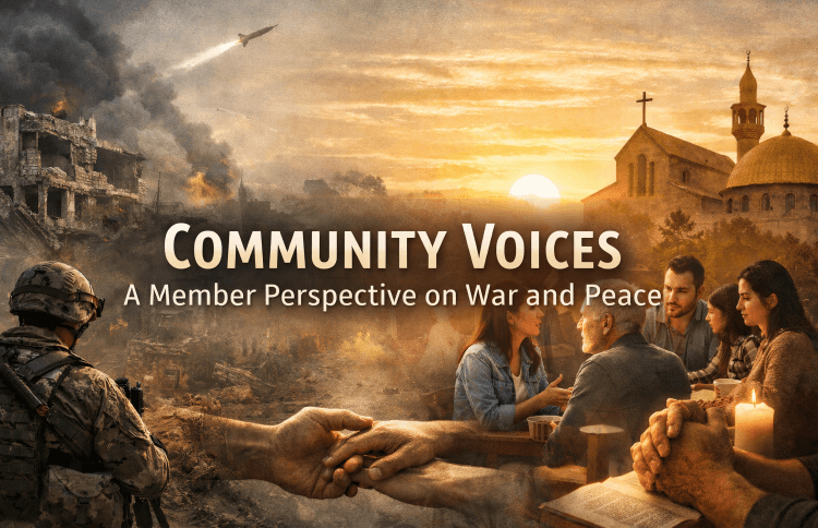 Community Voices - A Member Perspective on War and Peace