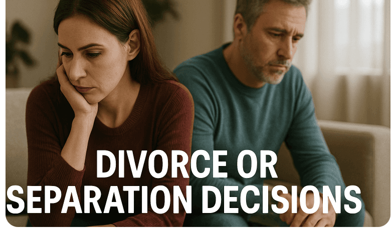Divorce or Separation Decisions