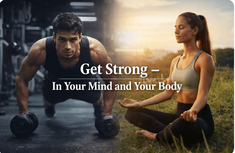 Get Strong - In Your Mind and Your Body