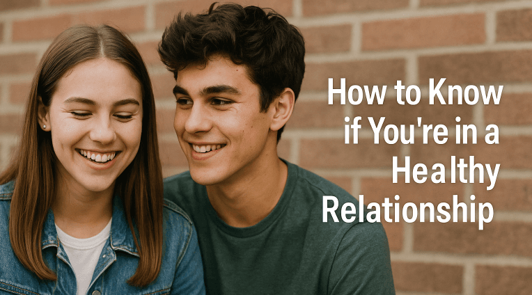 How to Know if You’re in a Healthy Relationship