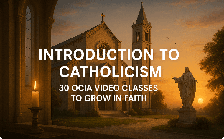 Introduction to Catholicism - 30 OCIA Video Classes to Grow in Faith