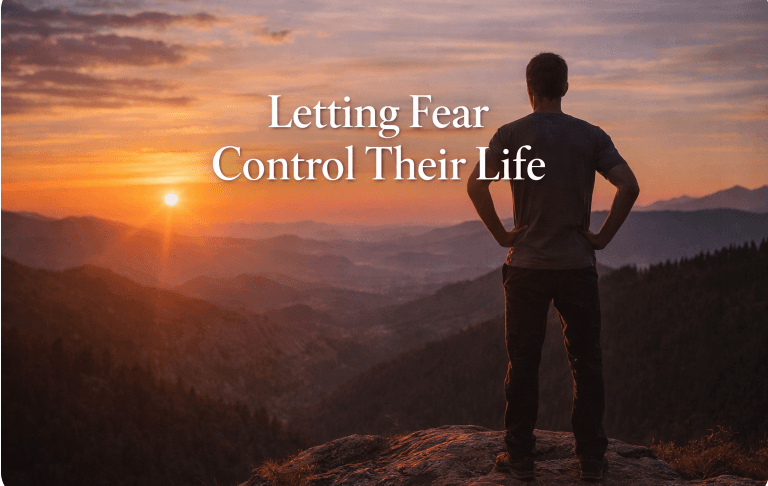 Letting Fear Control Their Life