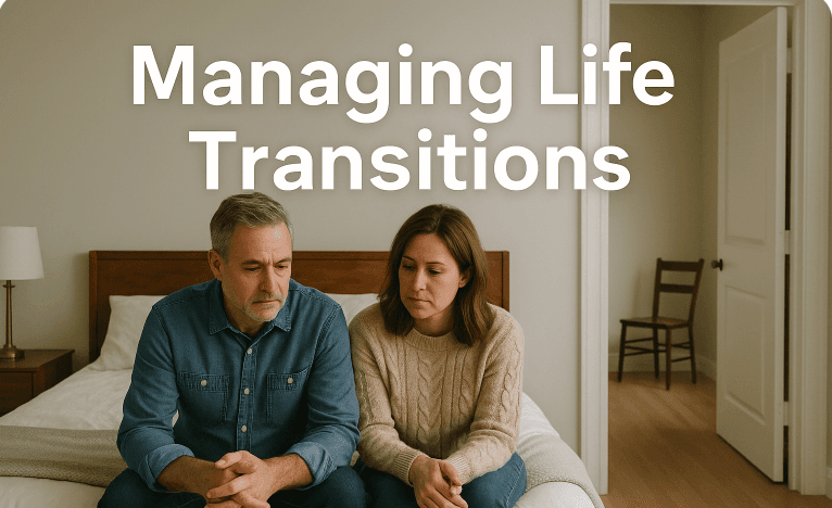 Managing Life Transitions