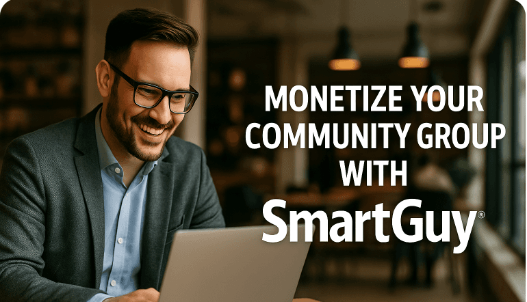 Monetize Your Community Group With SmartGuy®