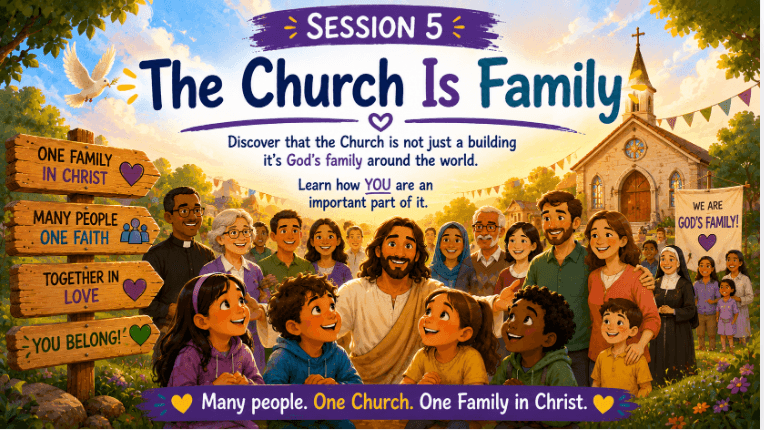 OCIA Kids Version Session 5: The Church – The Body of Christ and Catholic Identity