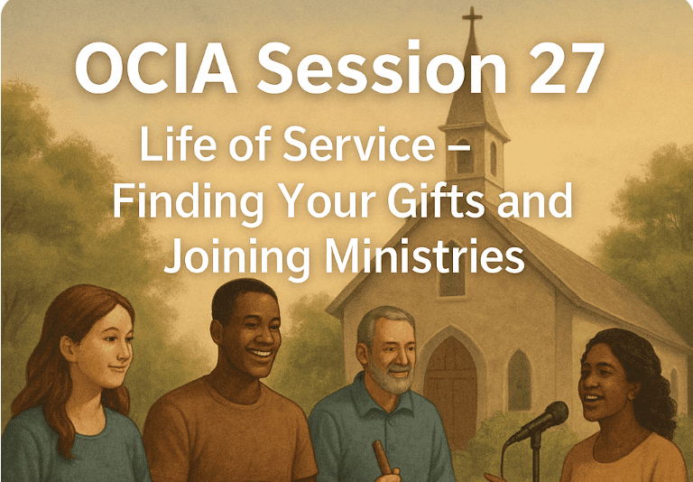 OCIA Session 27: Life of Service – Finding Your Gifts and Joining Ministries