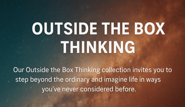 Outside the Box Thinking - 40+ videos to stimulate critical thinking