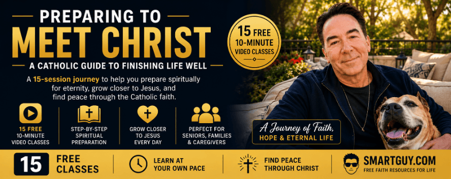 Preparing to Meet Christ – A Catholic Guide to Finishing Life Well