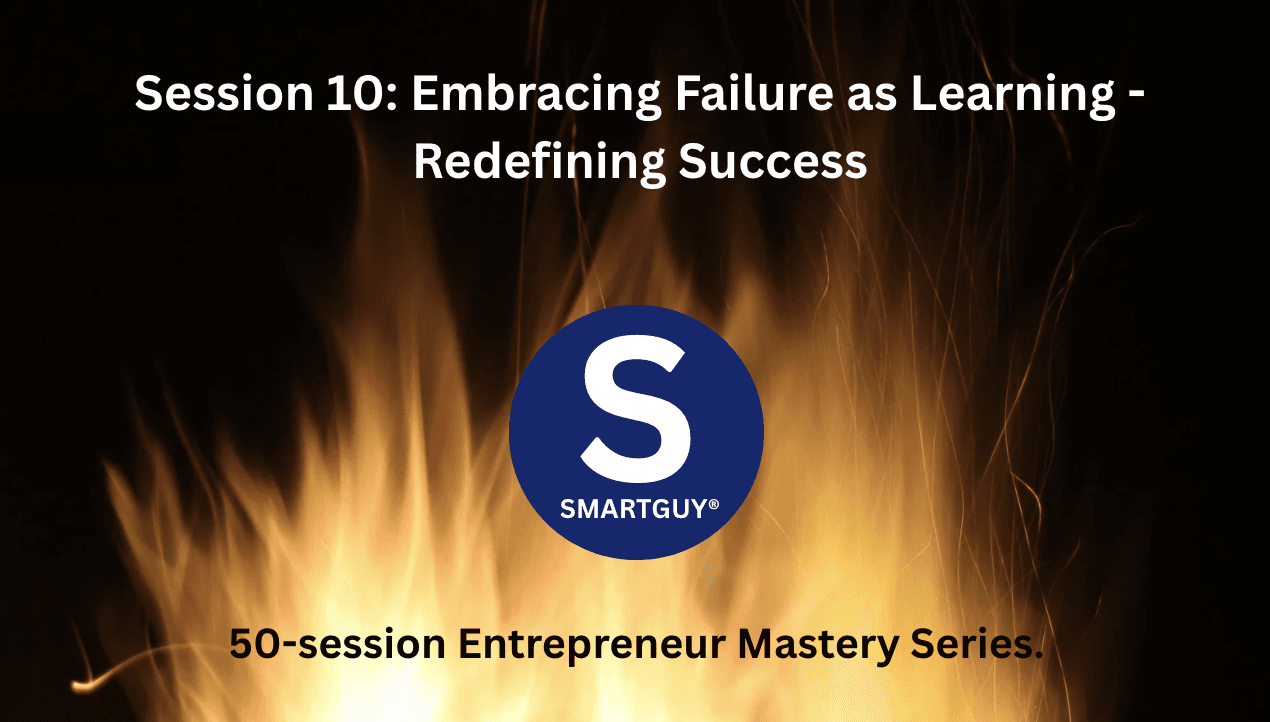 Session 10: Embracing Failure as Learning - Redefining Success