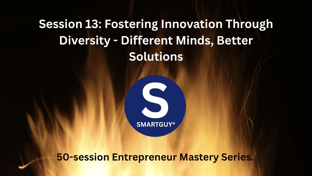 Session 13: Fostering Innovation Through Diversity - Different Minds, Better Solutions