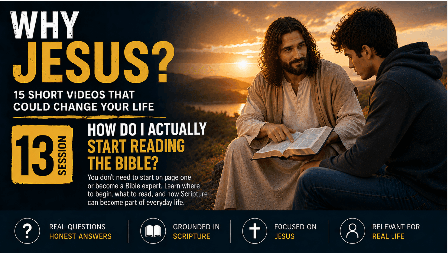 Session 13: How Do I Actually Start Reading the Bible?
