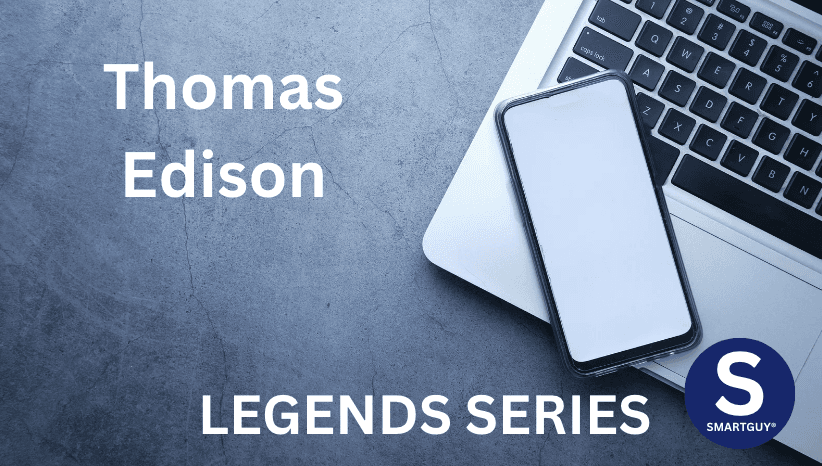 Session 25: Thomas Edison - 10,000 Ways to Succeed