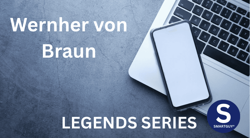 Session 27: Wernher von Braun - Reaching Beyond Earth