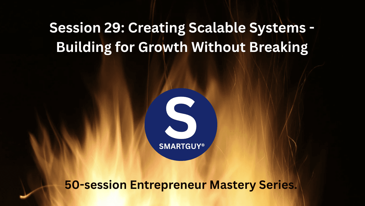 Session 29: Creating Scalable Systems - Building for Growth Without Breaking