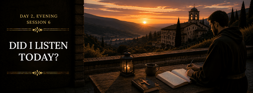 Session 6: Evening - Did I Listen Today?