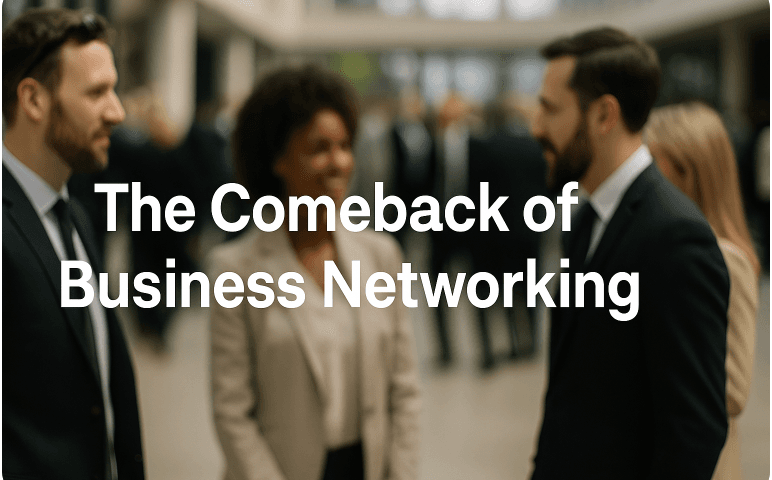 The Comeback of Business Networking