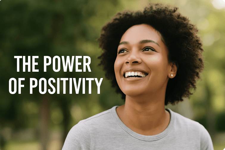 The Power of Positivity: Why It Can Change Your Life