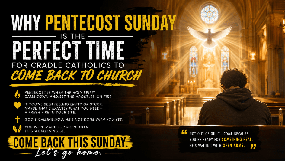 Why Pentecost Sunday Is the Perfect Time for Cradle Catholics to Come Back to Church
