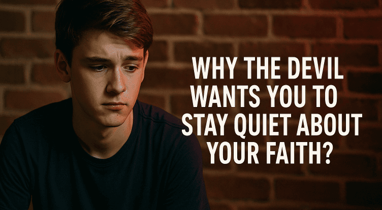 Why the Devil Wants You to Stay Quiet About Your Faith