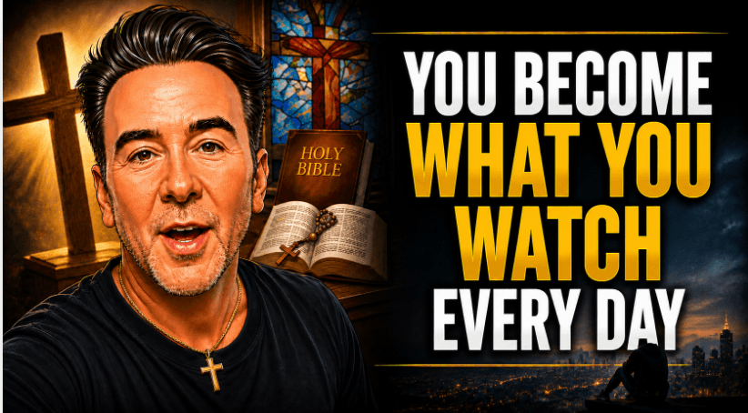 You Become What You Watch Every Day