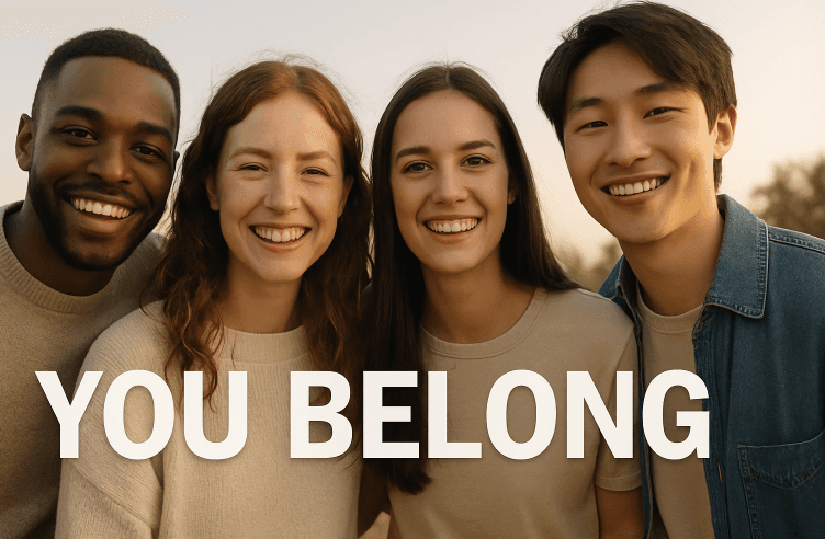 You Belong - There’s a Place for You in This World