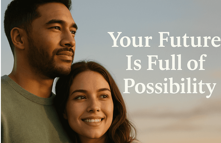 Your Future Is Full of Possibility